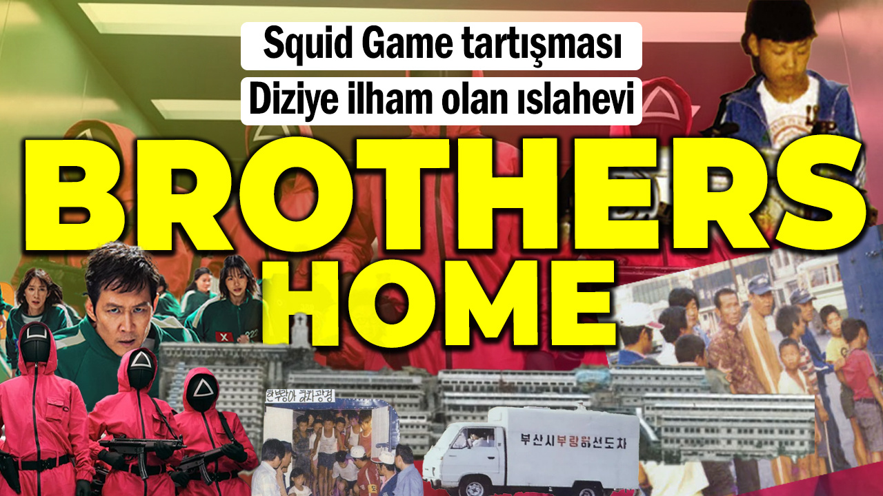 Squid Game dizisine ilham olan ıslahevi: Brothers Home